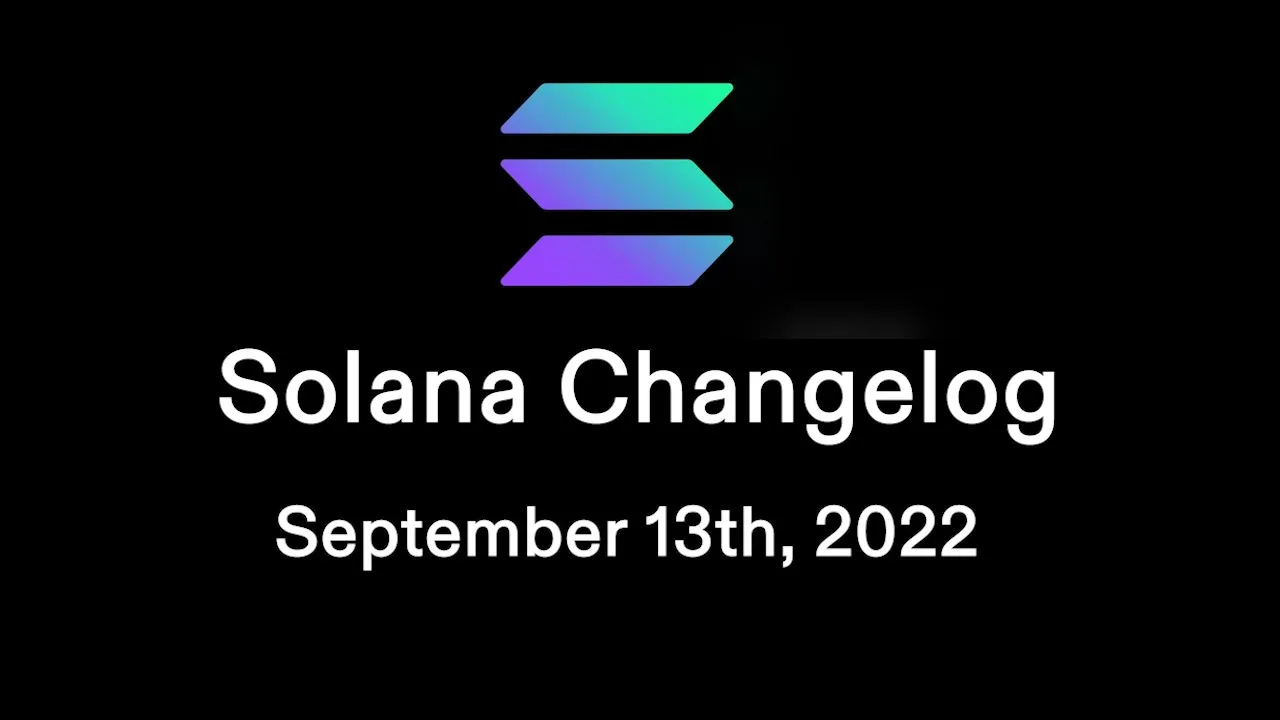 Solana Changelog - September 13th, 2022 - Transaction v0, Fee Markets for Storage & SuperTeam Earn!