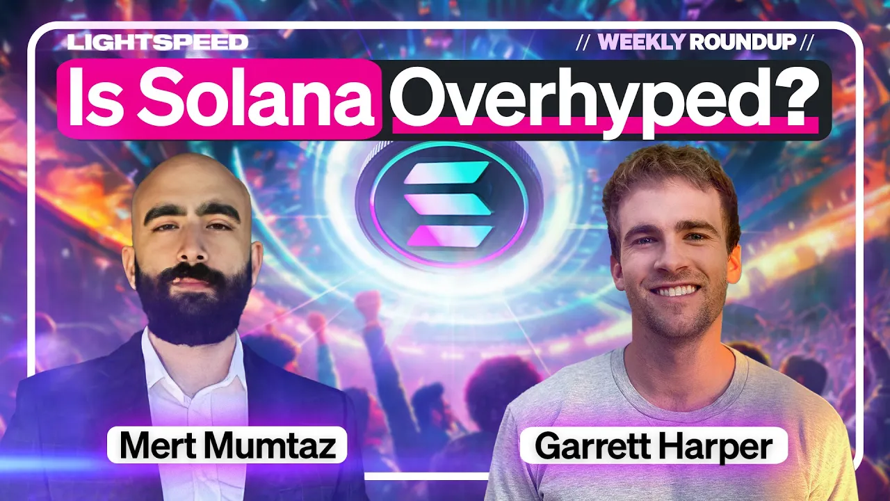 Has Solana Earned The Hype? | Mert Mumtaz, Garrett Harper