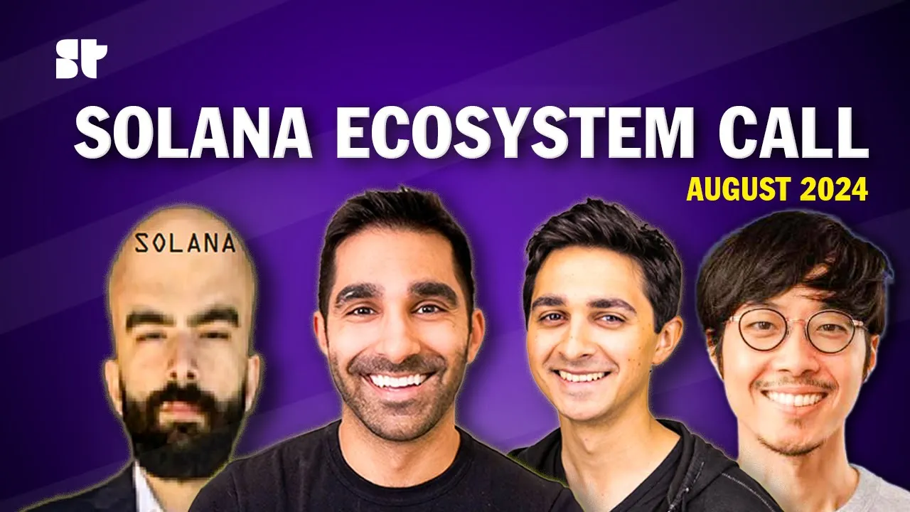 The Future of Solana, DRiP Mobile, DeFi UX, and More | Solana Ecosystem Call (August 2024)