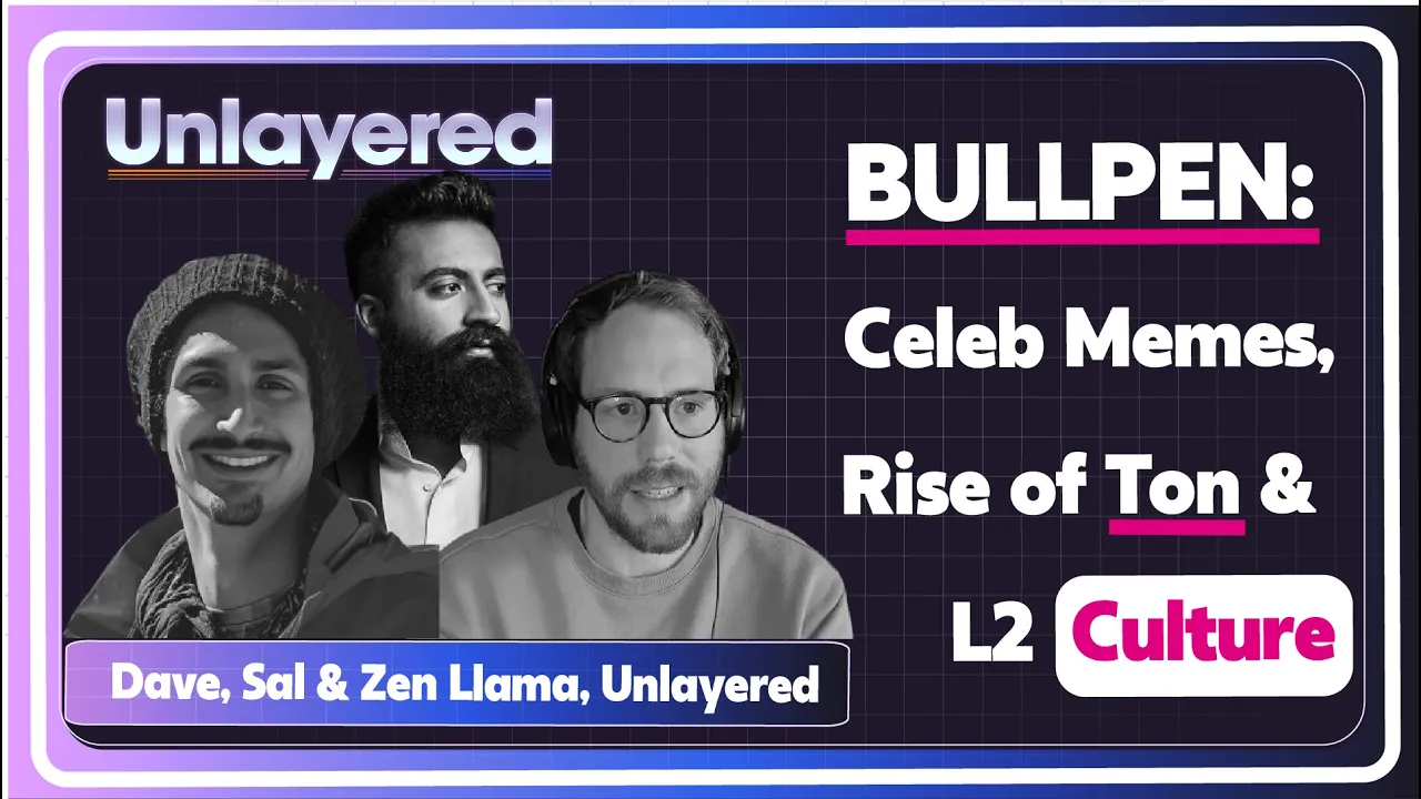 BULLPEN ROUNDUP: Sustainability of Celebrity Memecoins | The Rise of Ton | L1 vs L2 Culture Clash