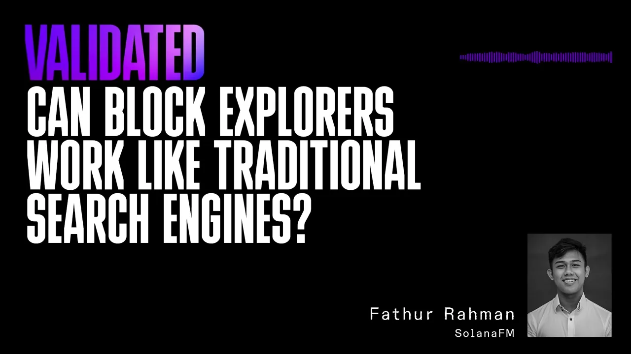 Building User-Friendly Block Explorers for Solana | Fathur Rahman, SolanaFM