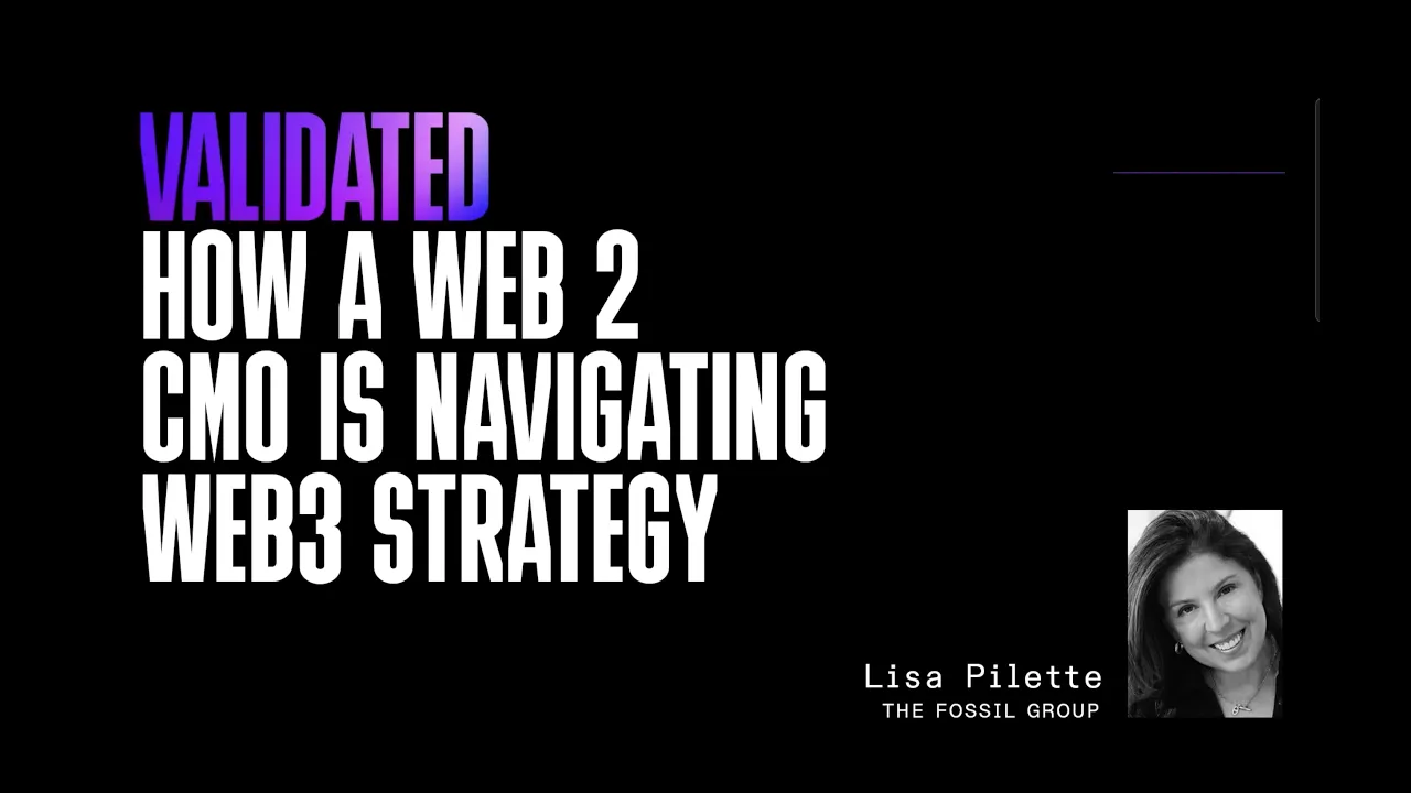 Validated | How a Web 2 CMO Is Navigating web3 Strategy