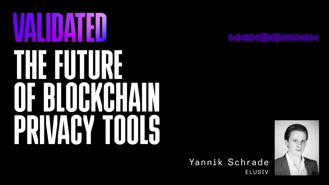 Validated | The Future of Blockchain Privacy Tools