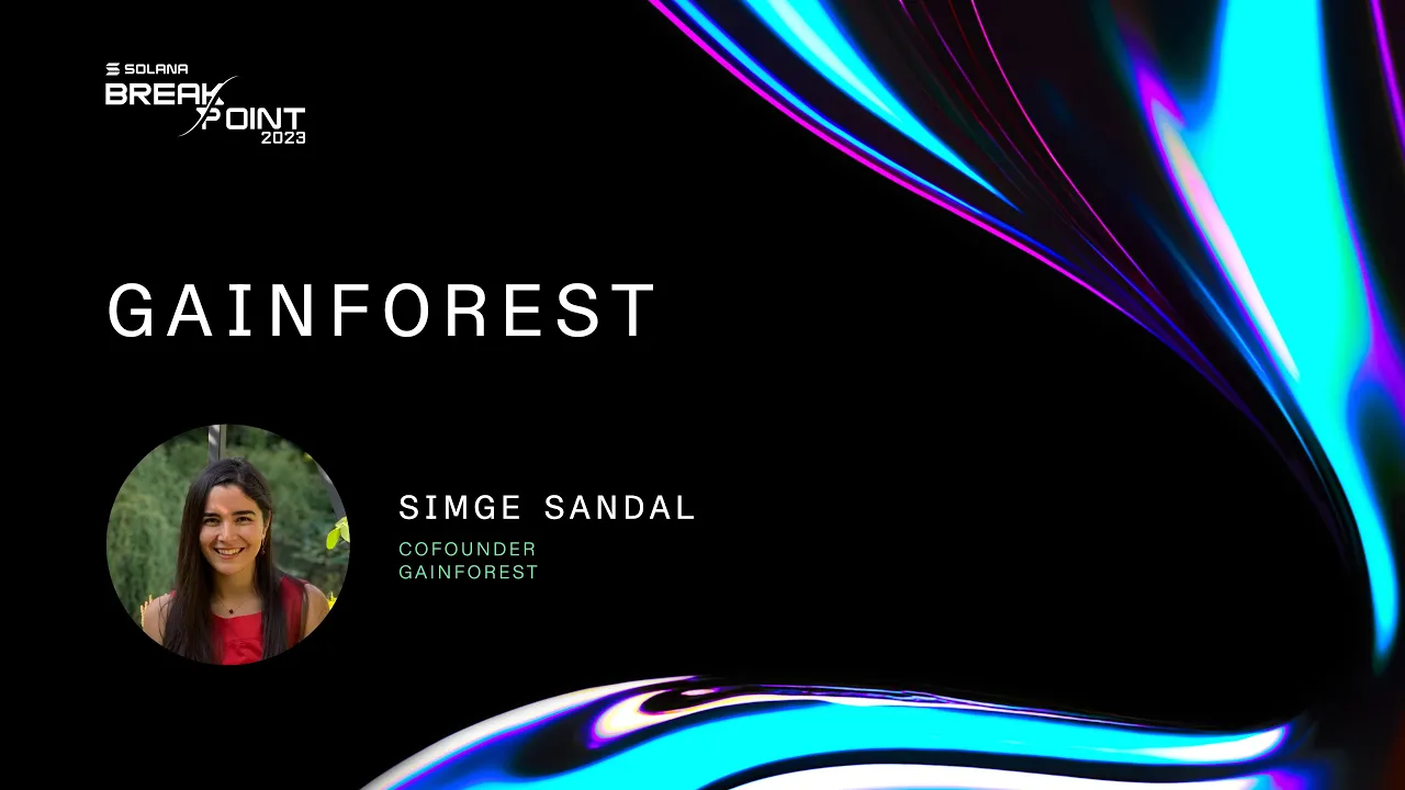 Breakpoint 2023: GainForest - Combating Deforestation Through Innovation