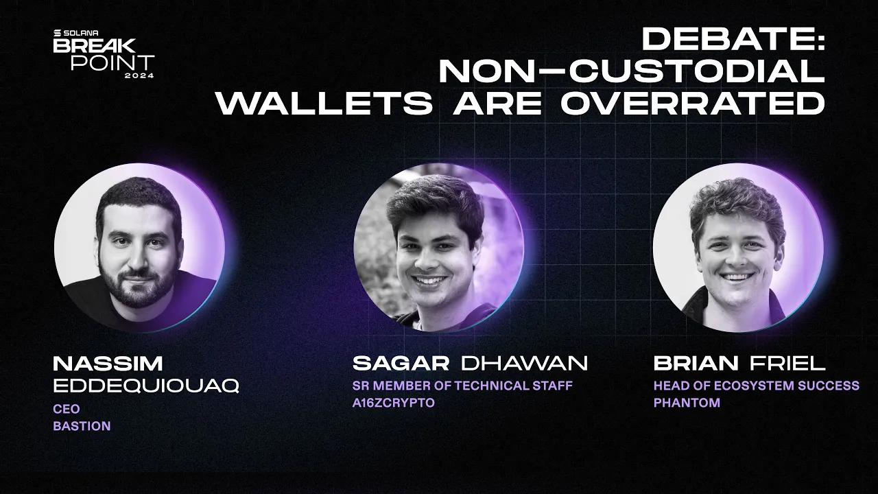 Breakpoint 2024: Debate: Non-Custodial Wallets Are Overrated