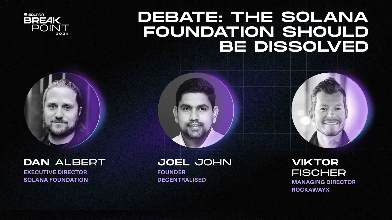 Breakpoint 2024: Debate: The Solana Foundation Should Be Dissolved