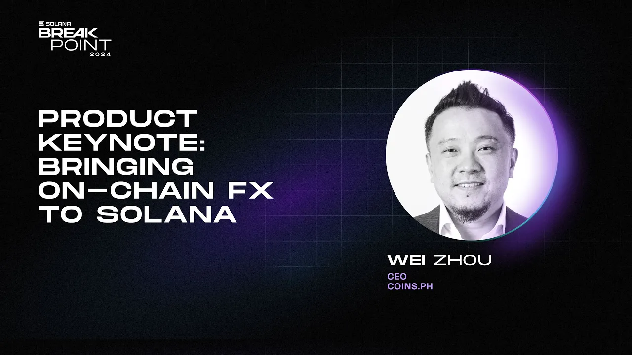 Bringing On-Chain FX to Solana: Product Keynote by Wei Zhou