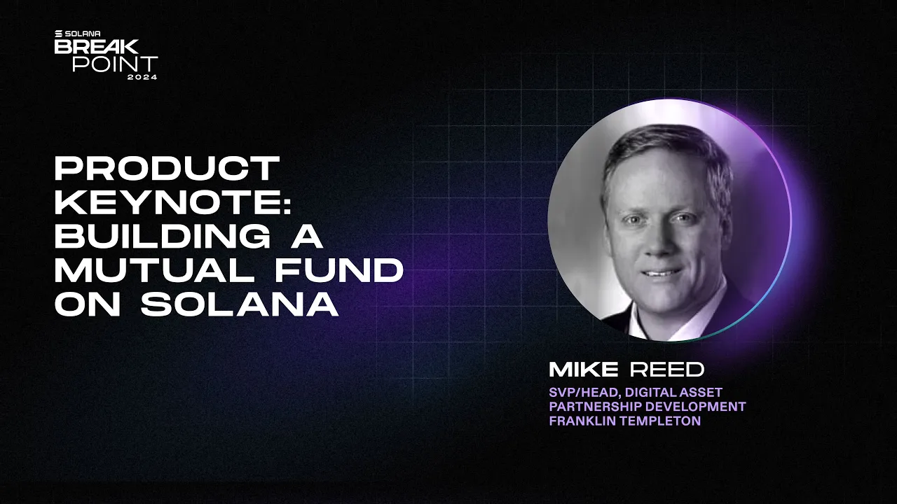 Breakpoint 2024: Product Keynote: Building a Mutual Fund on Solana (Mike Reed)