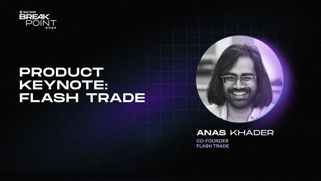 Breakpoint 2024: Product Keynote: Flash Trade (Anas Khader)