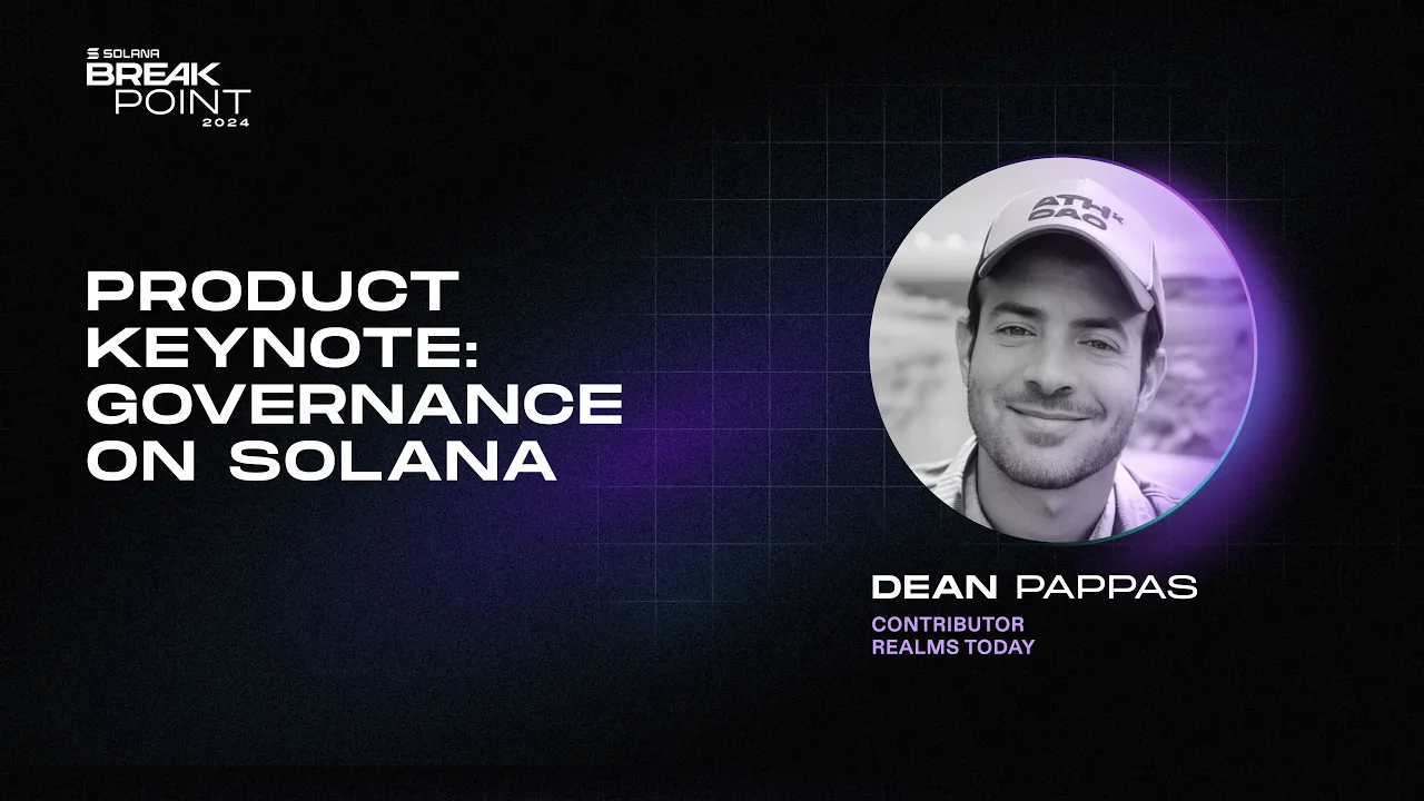 Breakpoint 2024: Product Keynote: Governance on Solana (Dean Pappas)