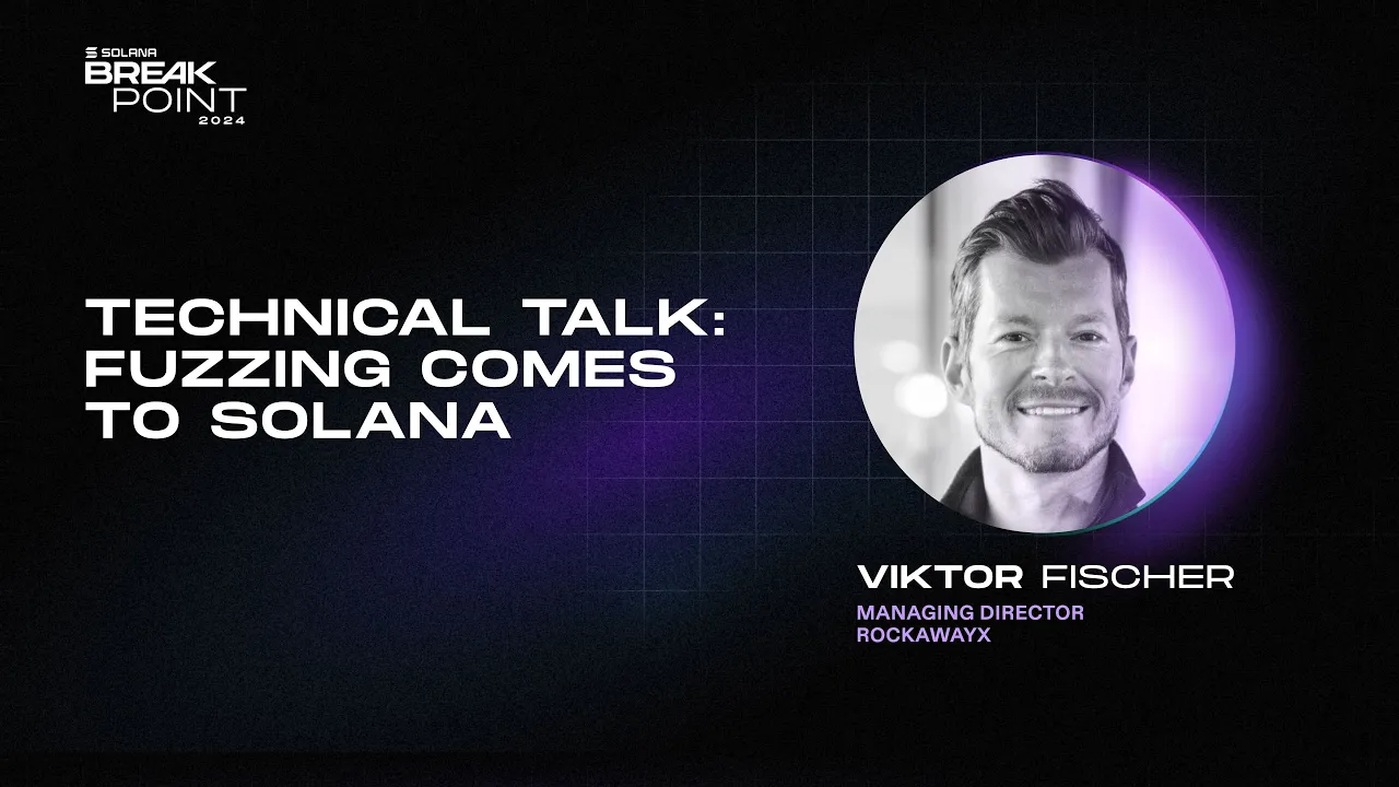 Breakpoint 2024: Technical Talk: Fuzzing Comes to Solana (Viktor Fischer)